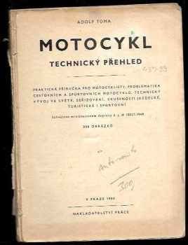 Adolf Tůma: Motocykl : technický přehled : praktická příručka pro motocyklisty