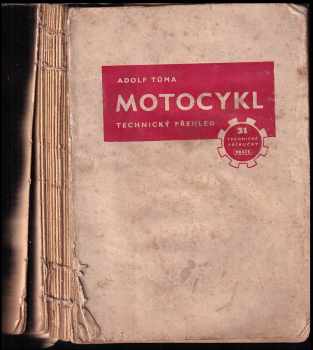 Adolf Tůma: Motocykl : technický přehled : praktická příručka pro motocyklisty