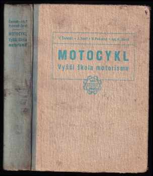 Václav Čermák: Motocykl - Vyšší škola motorismu - Praktická příručka pro motoristy