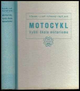 Václav Čermák: Motocykl : vyšší škola motorismu : praktická příručka pro motoristy
