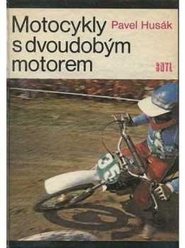 Pavel Husák: Motocykly s dvoudobým motorem