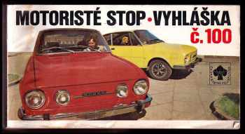 Motoristé stop - vyhláška č. 100