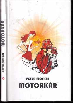 Peter Moskaľ: Motorkár