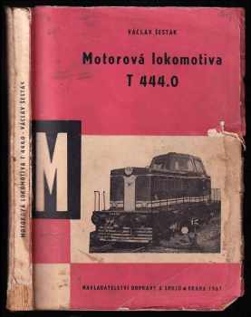 Václav Šesták: Motorová lokomotiva T 444.0