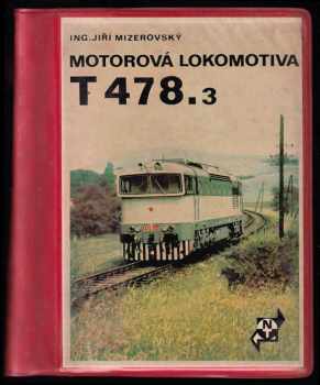 Jiří Mizerovský: Motorová lokomotiva T 478.3
