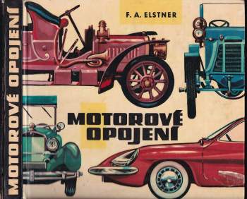 František Alexander Elstner: Motorové opojení