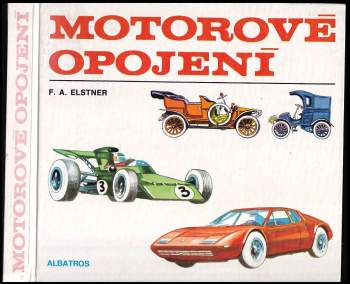 František Alexander Elstner: Motorové opojení