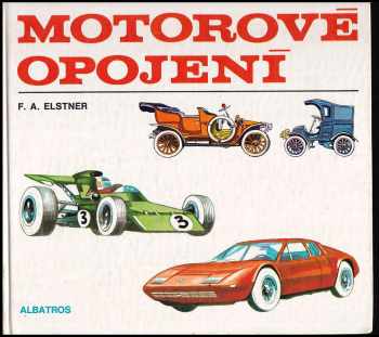 František Alexander Elstner: Motorové opojení
