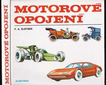 František Alexander Elstner: Motorové opojení