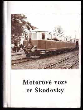 Jiří Caska: Motorové vozy ze Škodovky