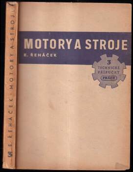 Emil Řeháček: Motory a stroje