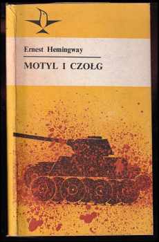 Ernest Hemingway: Motyl i czołg