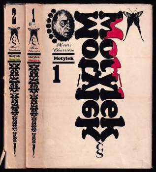 Motýlek : Díl 1-2 - Henri Charrière, Henri Charrière, Henri Charrière (1971, Československý spisovatel) - ID: 770377