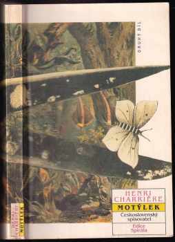Motýlek : Druhý díl - Henri Charrière (1991, Československý spisovatel) - ID: 780134