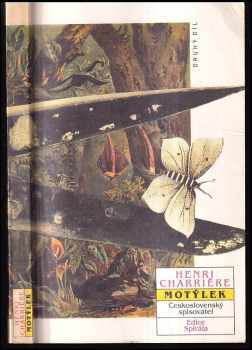 Motýlek : Druhý díl - Henri Charrière (1991, Československý spisovatel) - ID: 491211