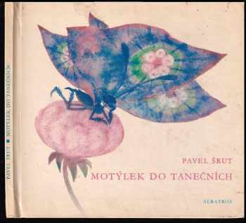 Pavel Šrut: Motýlek do tanečních