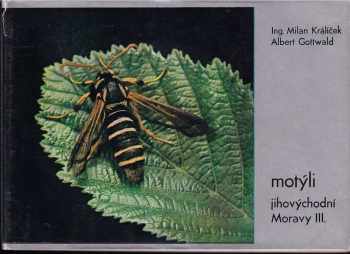Milan Králíček: Motýli jihovýchodní Moravy