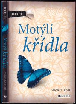 Veronika Bicker: Motýlí křídla