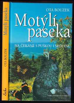 Ota Bouzek: Motýlí paseka : na čekané s puškou i srdcem