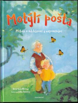 Motýlí pošta : příběh o odcházení a vzpomínání