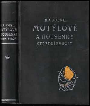 Motýlové a housenky střední Evropy, se zvláštním zřetelem k motýlům českým