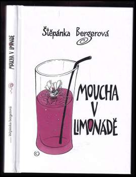 Štěpánka Bergerová: Moucha v limonádě
