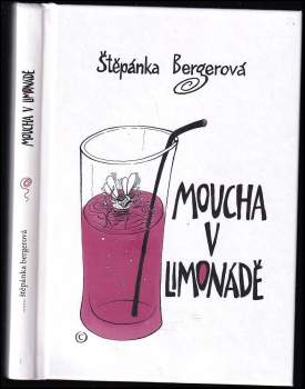 Štěpánka Bergerová: Moucha v limonádě