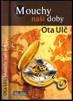 Ota Ulč: Mouchy naší doby