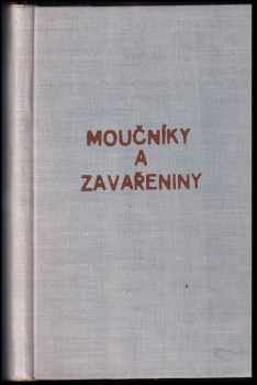 Marie Janků-Sandtnerová: Moučníky a zavařeniny + další recepty