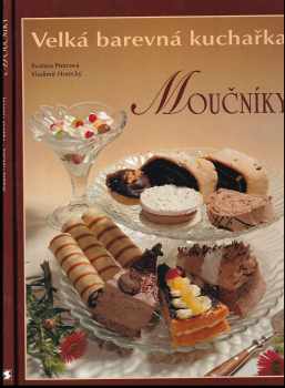 Svatava Poncová: Velká barevná kuchařka: Moučníky