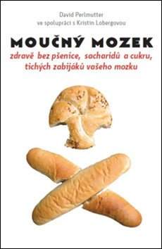 David Perlmutter: Moučný mozek