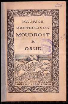 Maurice Maeterlinck: Moudrost a osud