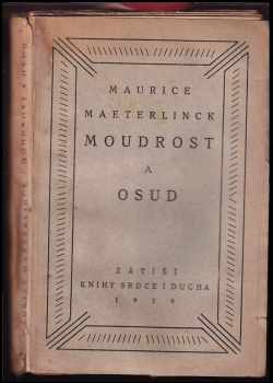 Moudrost a osud - Maurice Maeterlinck (1919, Zátiší, knihy srdce i ducha) - ID: 332390