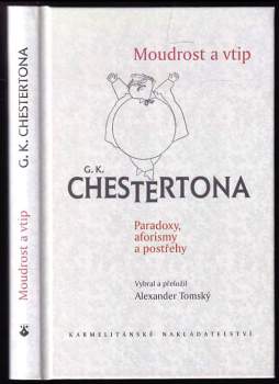 Moudrost a vtip G.K. Chestertona : paradoxy, aforismy a postřehy