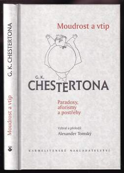 G. K Chesterton: Moudrost a vtip G.K. Chestertona