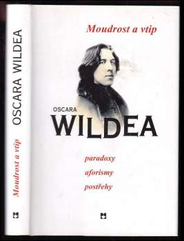 Oscar Wilde: Moudrost a vtip Oscara Wildea