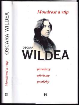 Oscar Wilde: Moudrost a vtip Oscara Wildea