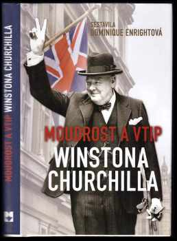 Winston Churchill: Moudrost a vtip Winstona Churchilla