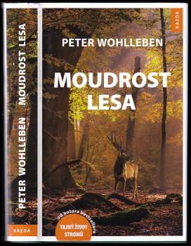 Peter Wohlleben: Moudrost lesa