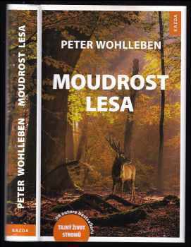 Peter Wohlleben: Moudrost lesa
