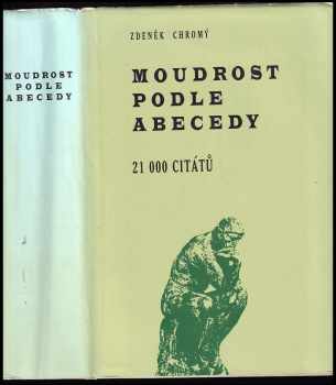 Moudrost podle abecedy : 21 000 citátů