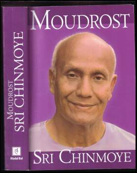 Sri Chinmoy: Moudrost Sri Chinmoye
