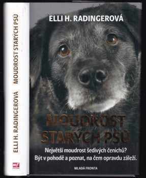 Moudrost starých psů - Elli H Radinger (2018, Mladá fronta) - ID: 609540