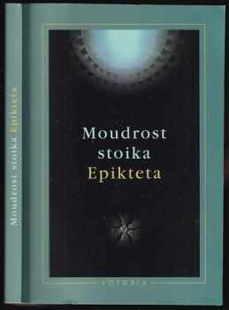 Moudrost stoika Epikteta