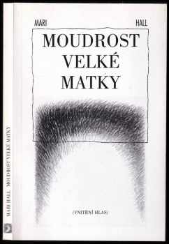 Mari Hall: Moudrost Velké matky
