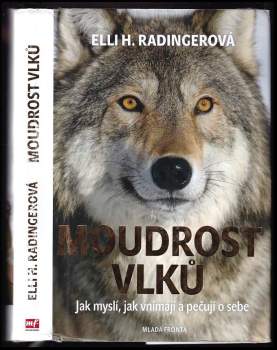 Moudrost vlků : jak myslí, jak vnímají a pečují o sebe