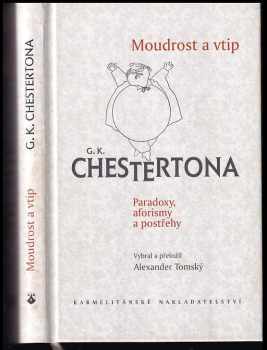 Moudrost a vtip G.K. Chestertona : paradoxy, aforismy a postřehy