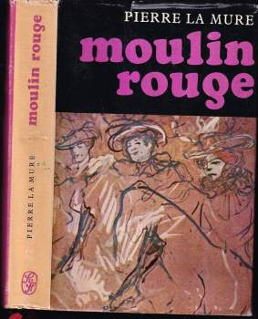 Pierre La Mure: Moulin Rouge