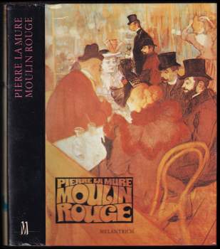 Pierre La Mure: Moulin Rouge