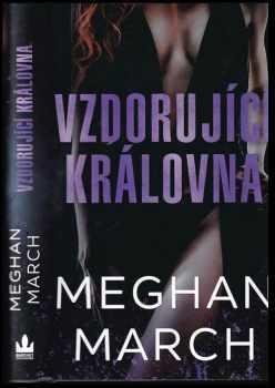 KOMPLET Meghan March 3X Mount trilogy: Nemilosrdný král + Vzdorující královna + Království hříchu
